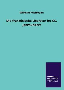 Paperback Die Franzosische Literatur Im XX. Jahrhundert [German] Book