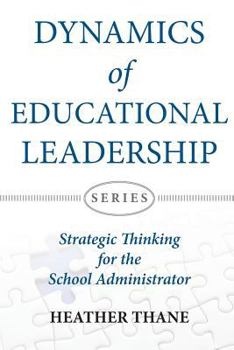 Paperback Dynamics of Educational Leadership: Strategic Thinking For The School Administrator Book