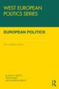 Hardcover European Politics: Pasts, presents, futures Book