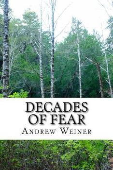 Paperback Decades of Fear: What evil lurks Book