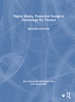 Hardcover Digital Media, Projection Design, and Technology for Theatre Book
