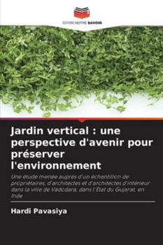 Paperback Jardin vertical: une perspective d'avenir pour préserver l'environnement [French] Book