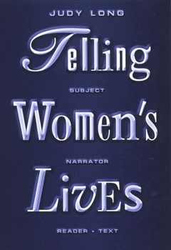 Hardcover Telling Women's Lives: Subject/Narrator/Reader/Text Book