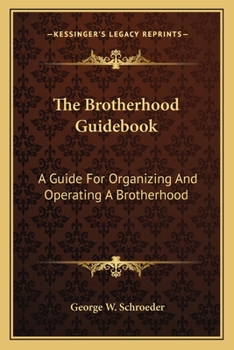 Paperback The Brotherhood Guidebook: A Guide For Organizing And Operating A Brotherhood Book