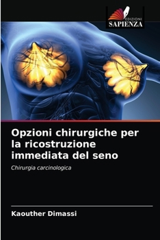 Paperback Opzioni chirurgiche per la ricostruzione immediata del seno [Italian] Book