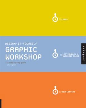 Paperback Design-It-Yourself Graphic Workshop: A Step-By-Step Guide Book