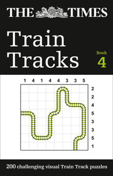 Paperback The Times Train Tracks Book 4: 200 Challenging Visual Logic Puzzles Book
