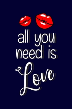 Paperback All You Need Is Love: Valentines Day Gifts for Him / Her: Blue Paperback Journal Book