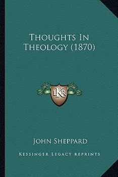 Paperback Thoughts In Theology (1870) Book