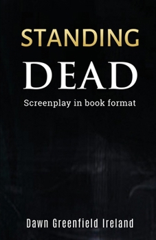 Paperback Standing Dead: Screenplay in book format Book