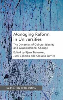 Hardcover Managing Reform in Universities: The Dynamics of Culture, Identity and Organizational Change Book
