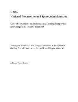 Paperback User Observations on Information Sharing (Corporate Knowledge and Lessons Learned) Book