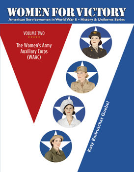 Hardcover Women for Victory Vol 2: The Women's Army Auxiliary Corps (Waac) Book