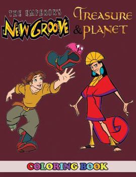 The Emperor's New Groove and Treasure Planet Coloring Book : 2 in 1 Coloring Book for Kids and Adults, Activity Book, Great Starter Book for Children with Fun, Easy, and Relaxing Coloring Pages