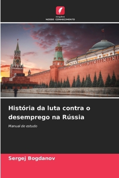 Paperback História da luta contra o desemprego na Rússia [Portuguese] Book