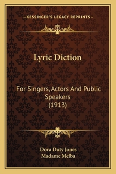 Paperback Lyric Diction: For Singers, Actors And Public Speakers (1913) Book