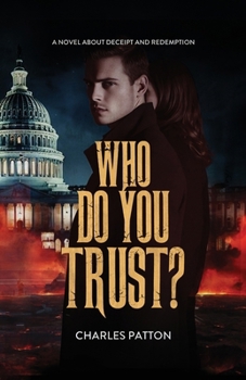 Who Do You Trust? : A Novel about Deceit and Redemption