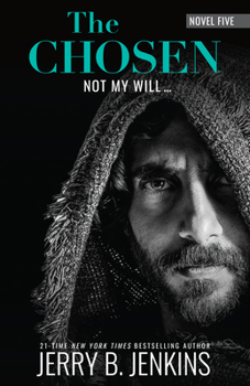 Paperback The Chosen: Not My Will... Book