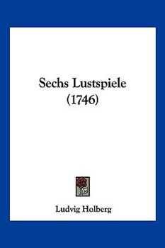 Sechs Lustspiele (1746)