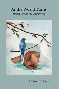 Paperback As the World Turns: Moving through the Grief Process Book