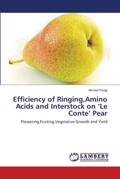 Paperback Efficiency of Ringing, Amino Acids and Interstock on 'Le Conte' Pear Book