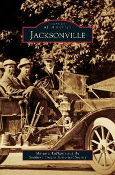 Jacksonville - Book  of the Images of America: Oregon