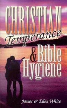 Paperback Christian Temperance and Bible Hygiene Book