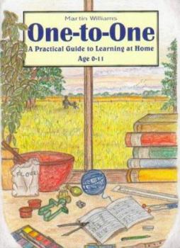 Paperback One-to-one: A Practical Guide to Learning at Home: Age 0-11 Book
