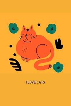 I love cats: Blank Lined Cat Lover Notebook Journal & Planner | Funny Humor Animal Notebook Gift
