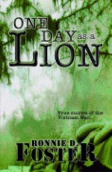 Paperback One Day As a Lion: True Stories of the Vietnam War Book
