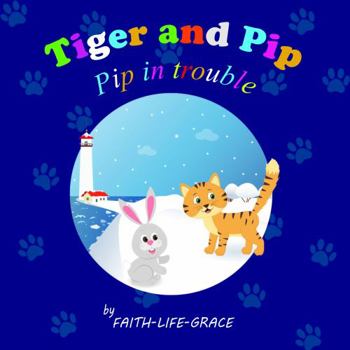 Paperback Tiger and Pip - Pip in trouble Book