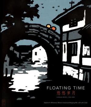 Paperback Floating Time: Chinese Prints, 1954-2002 Book