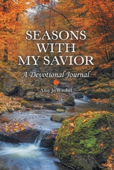Paperback Seasons with My Savior: A Devotional Journal Book