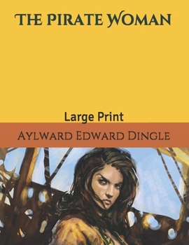 The Pirate Woman: Large Print