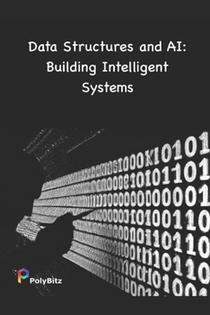 Data Structures and AI: Building Intelligent Systems B0CN6VMX7B Book Cover