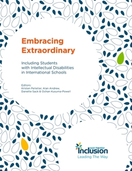 Paperback Embracing Extraordinary: Including Students with Intellectual Disabilities in International Schools Book