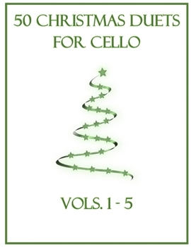 Paperback 50 Christmas Duets for Cello: Vols. 1-5 Book