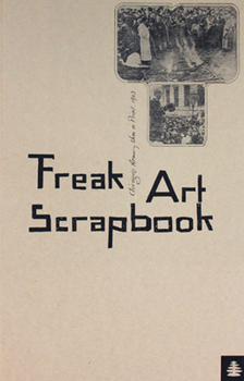 Paperback Freak Art Scrapbook: Chicago's Armory Show in Print, 1913 Book