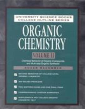 Paperback Organic Chemistry Volume II: Chemical Behavior of Organic Compounds and Multi-step Organic Synthesis Book