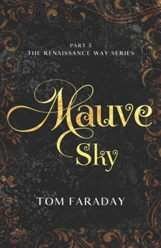 Paperback The Renaissance Way Series: Mauve Sky: Mauve Sky Book