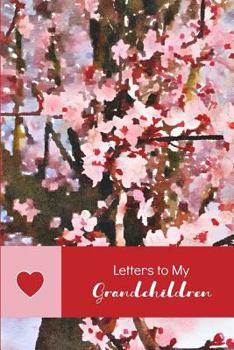 Letters to My Grandchildren: A Grandmother