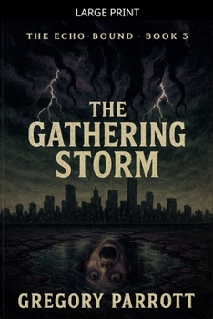 The Gathering Storm (The Echo-Bound Saga)