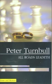 Hardcover All Roads Leadeth (Hennessey and Yellich, 7) [Large Print] Book