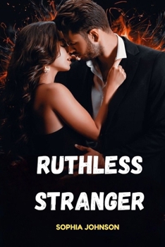 RUTHLESS STRANGER: Forbidden Passions in the Shadows