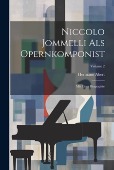 Paperback Niccolo Jommelli Als Opernkomponist: Mit Einer Biographie; Volume 2 [German] Book