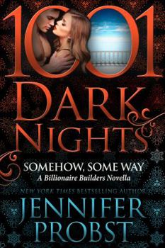 Somehow, Some Way - Book #60 of the 1001 Dark Nights
