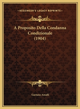Hardcover A Proposito Della Condanna Condizionale (1904) [Italian] Book
