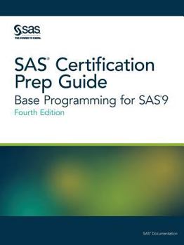 Paperback SAS Certification Prep Guide: Base Programming for Sas9, Fourth Edition Book