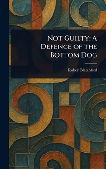 Not Guilty: A Defence of the Bottom Dog
