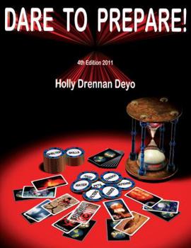 Perfect Paperback Dare to Prepare! - 4th Edition, 2011 by Holly Drennen Deyo Book